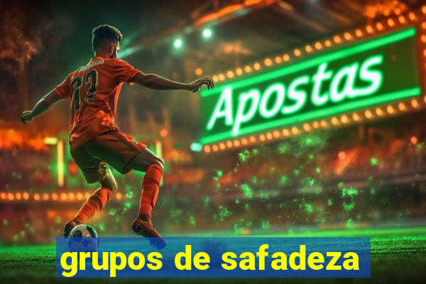 grupos de safadeza